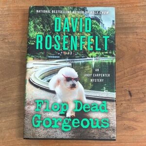 Flop Dead Gorgeous by David Rosenfelt Book - an Andy Carpenter mystery